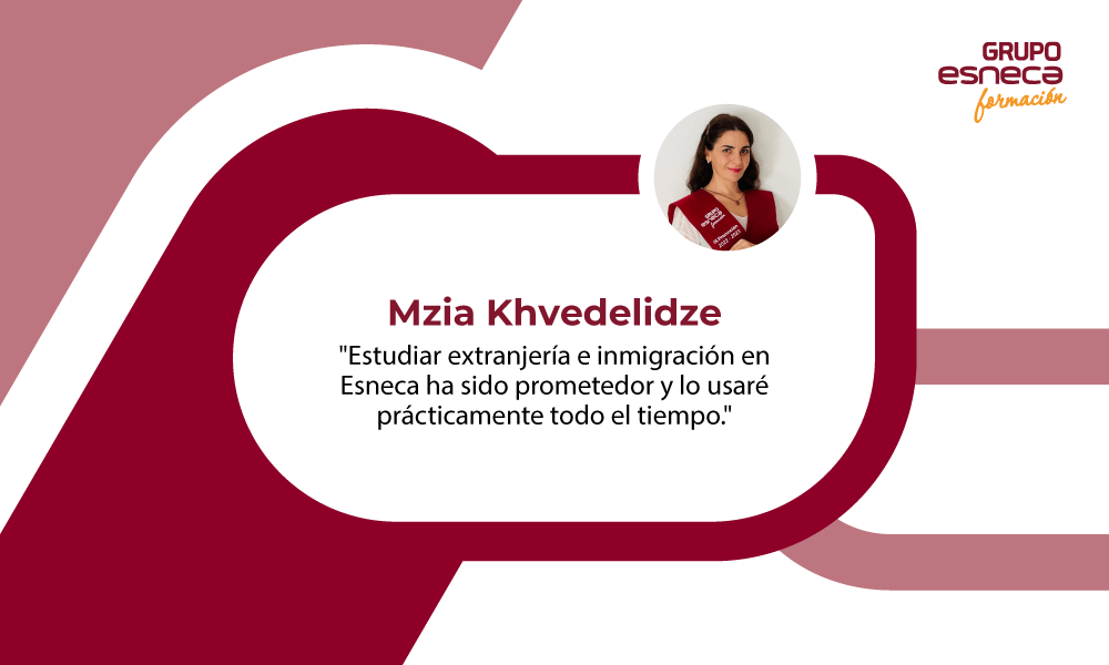 Mzia Khvedelidze: “Decidí aprender algo nuevo y desde casa, y Grupo Esneca apareció en mi vida. Estudiar extranjería e inmigración en Esneca ha sido prometedor”