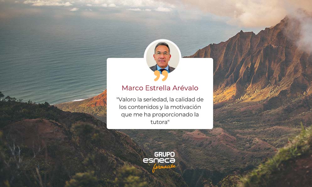 Marco Estrella Arévalo: “Valoro la seriedad, la calidad de los contenidos y la motivación que me ha proporcionado la tutora”